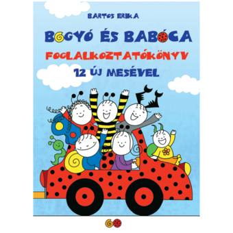 Bartos Erika: Bogyó és Babóca foglalkoztatókönyv