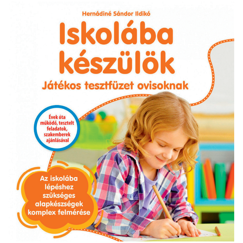Iskolába Készülök - Játékos Tesztfüzet Ovisoknak