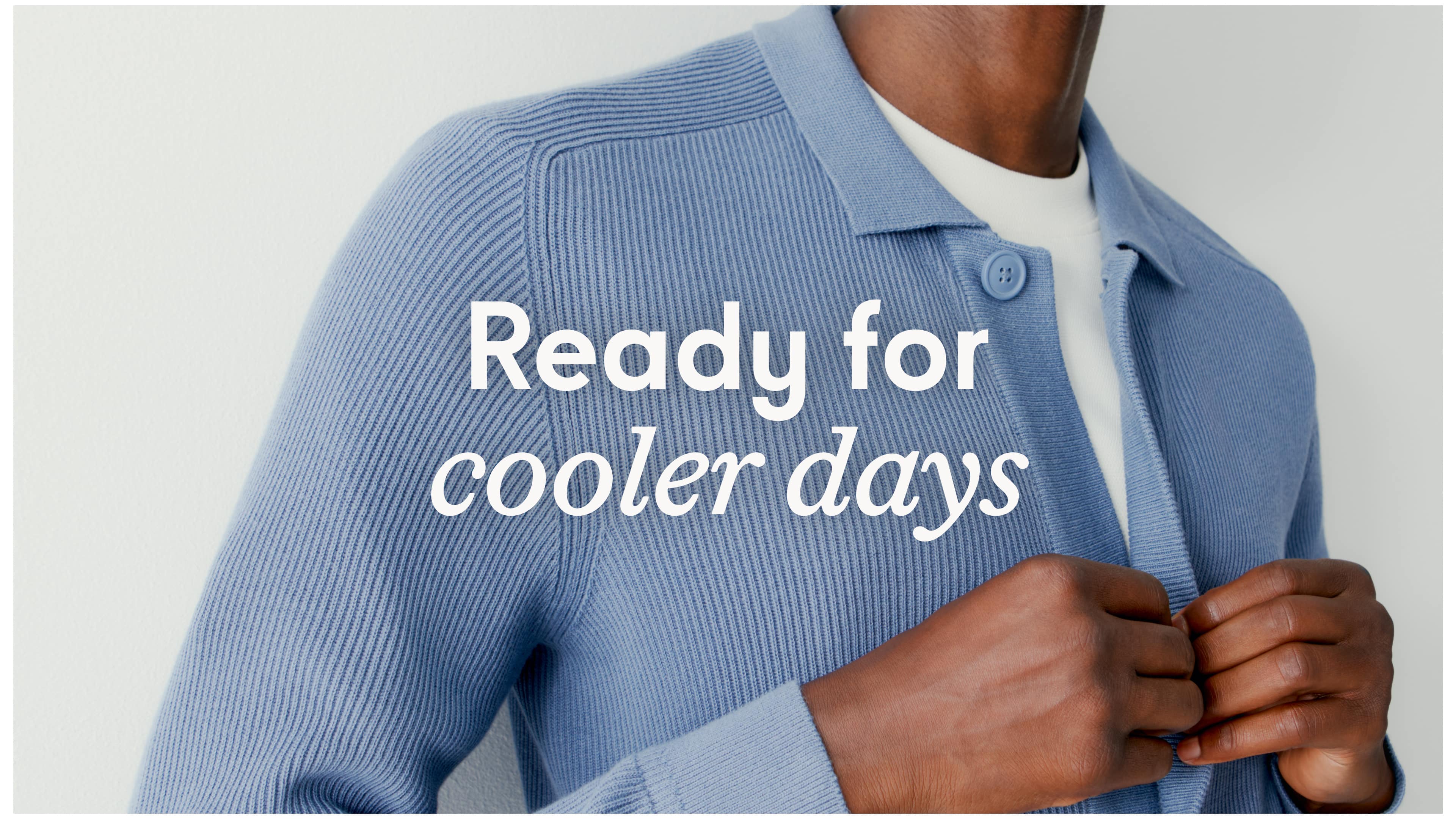 Ready for cooler days