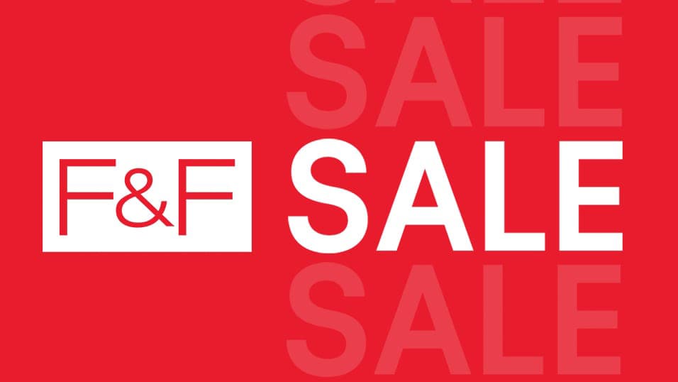 The F&F sale is now on
