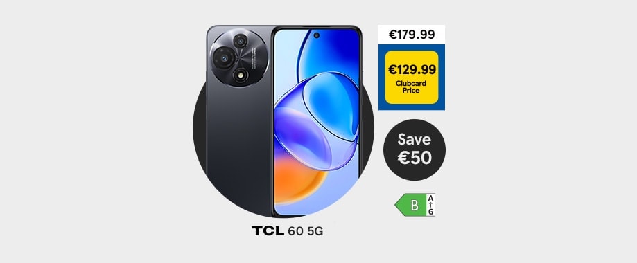 Save €50 on a TCL phone with Clubcard Prices. Was €179.99, now €129.99.