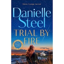 Trial by Fire Danielle Steel