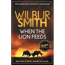 When the Lion Feeds Wilbur Smith