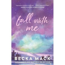 Fall With Me Becka Mack