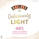 image 4 of Baileys Deliciously Light Irish Cream Liqueur Bottle 16.1% 70Cl