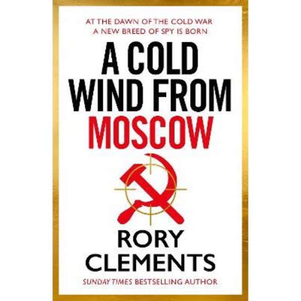 A Cold Wind From Moscow Rory Clements