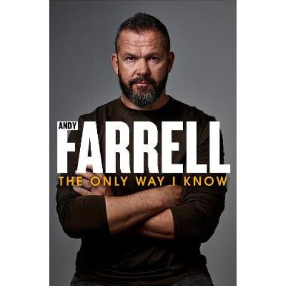 The Only Way I Know Andy Farrell