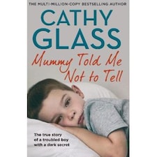 MUMMY TOLD ME NOT TO TELL Cathy Glass