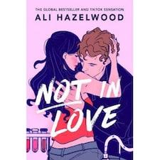 Not In Love Ali Hazelwood