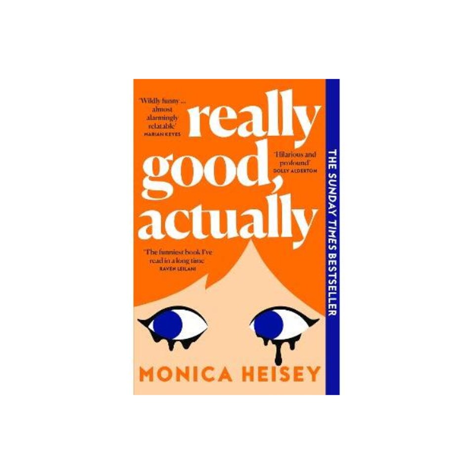 Really Good, Actually Monica Heisey