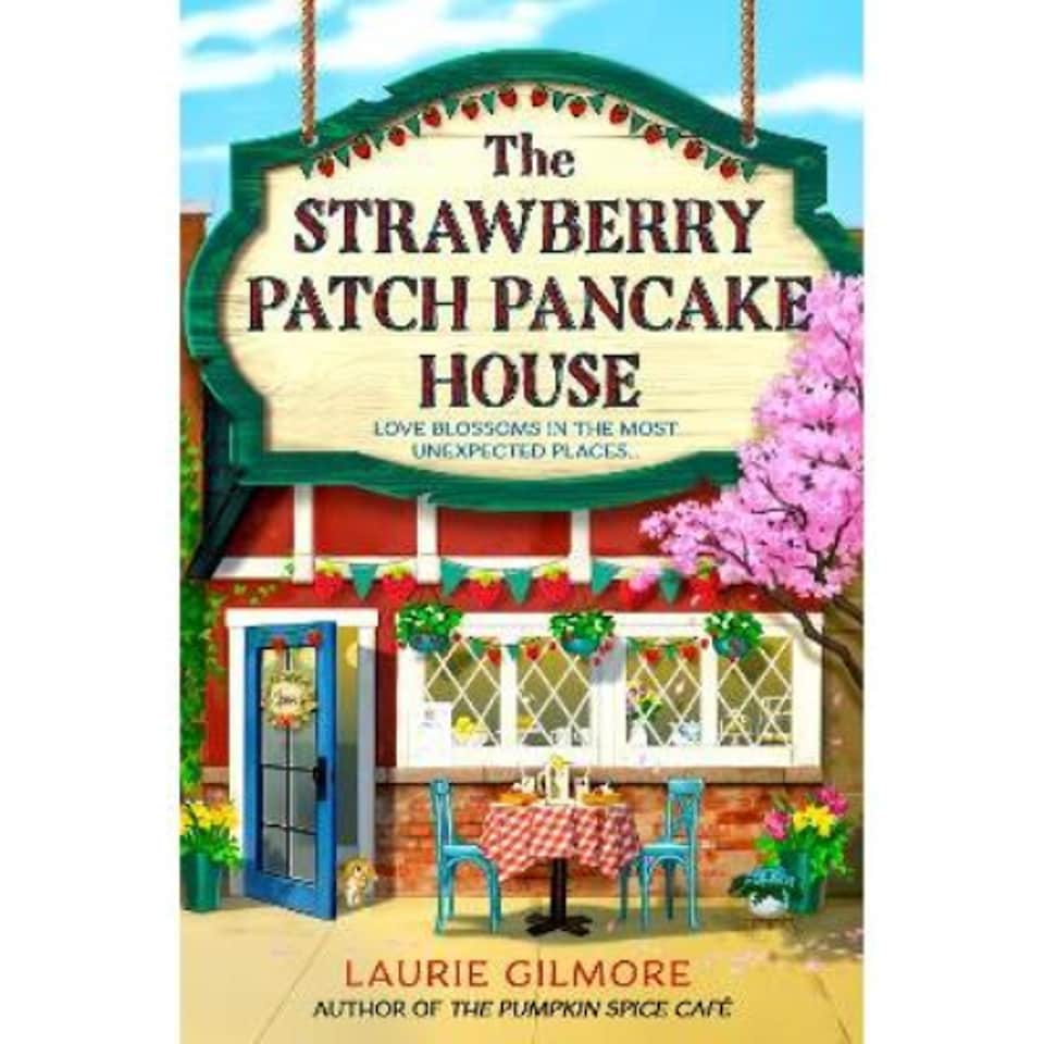 Strawberry Patch Pancake House Laurie Gilmore