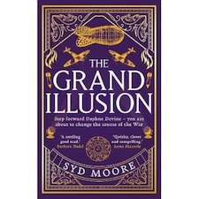 The Grand Illusion Syd Moore