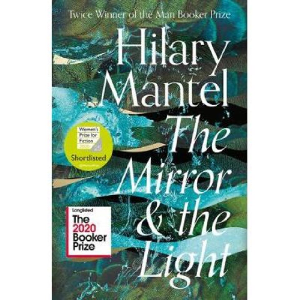 The Mirror And The Light Hilary Mantel