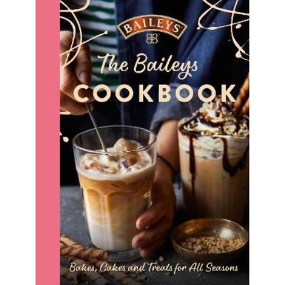 The Baileys Cookbook Baileys