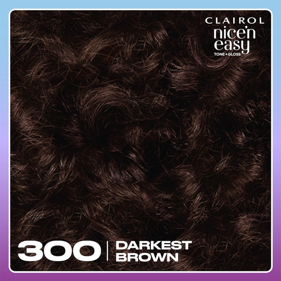 image 1 of CLAIROL NICE'N EASY TONE+GLOSS SEMI PERMANENT HAIR DYE - 300/84 DARKEST BROWN