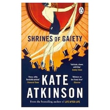 Shrines Of Gaiety Kate Atkinson