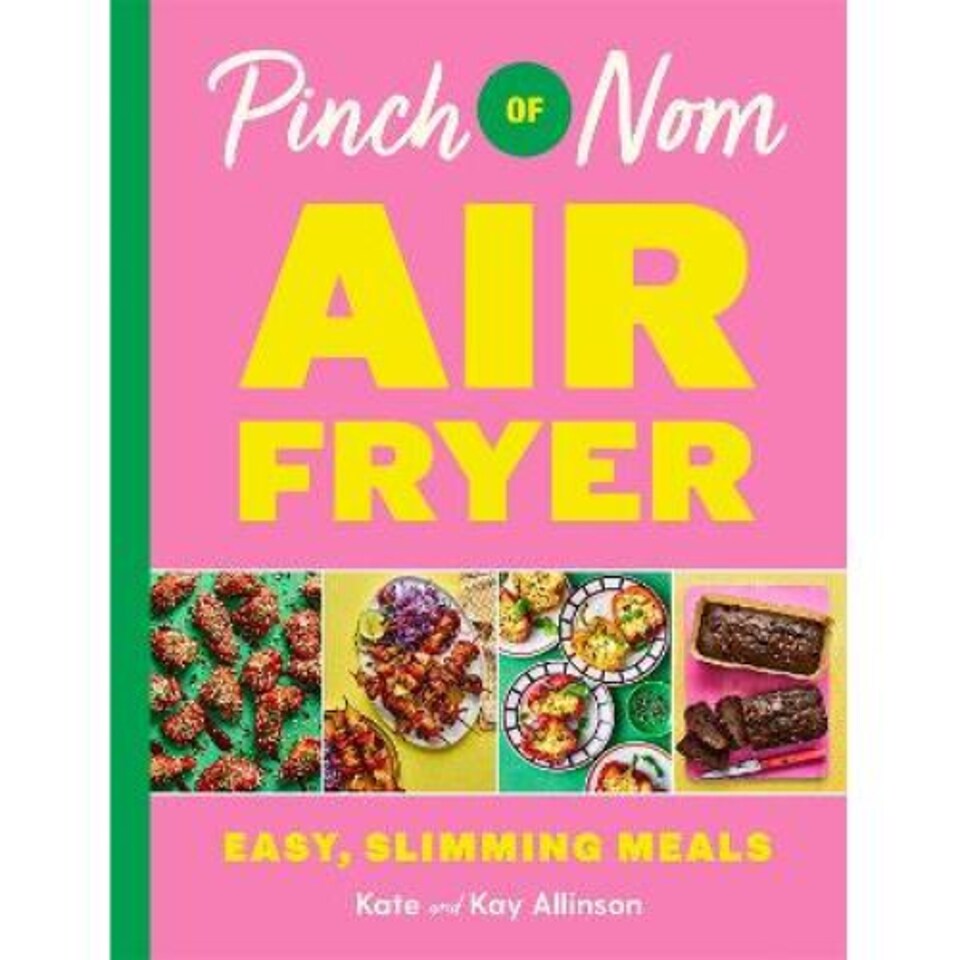 Pinch Of Nom Air Fryer Kate and Kay Allinson