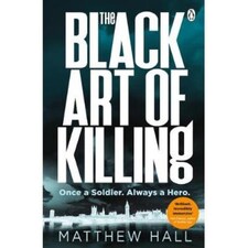 The Black Art Of Killing Matthew Hall
