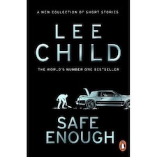 Safe Enough Lee Child