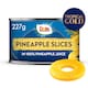 image 1 of Dole Tropical Pineapple Slices In Juice 227G