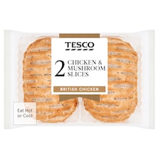 Tesco 2 Chicken & Mushroom Slices 300G