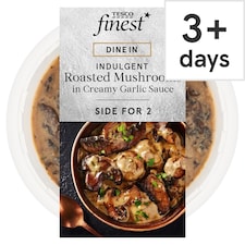 Tesco Finest Dine In Roasted Mushrooms in Creamy Garlic Sauce 300g