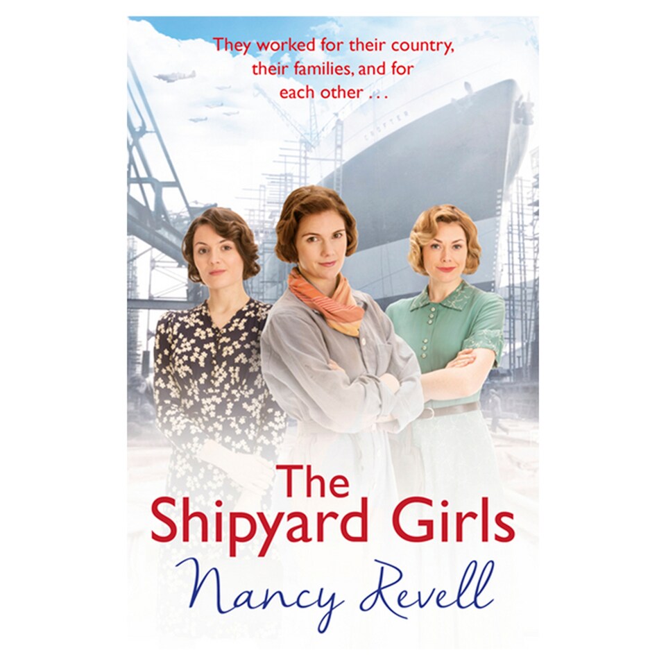 The Shipyard Girls Nancy Revell