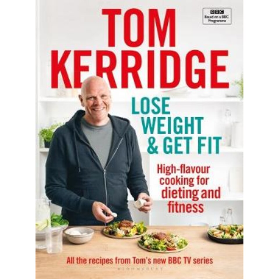 Tom Kerridge Lose Weight & Get Fit