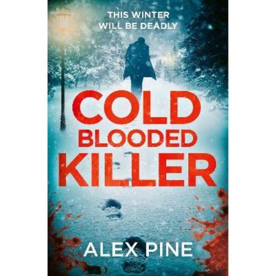 COLD BLOODED KILLER Alex Pine