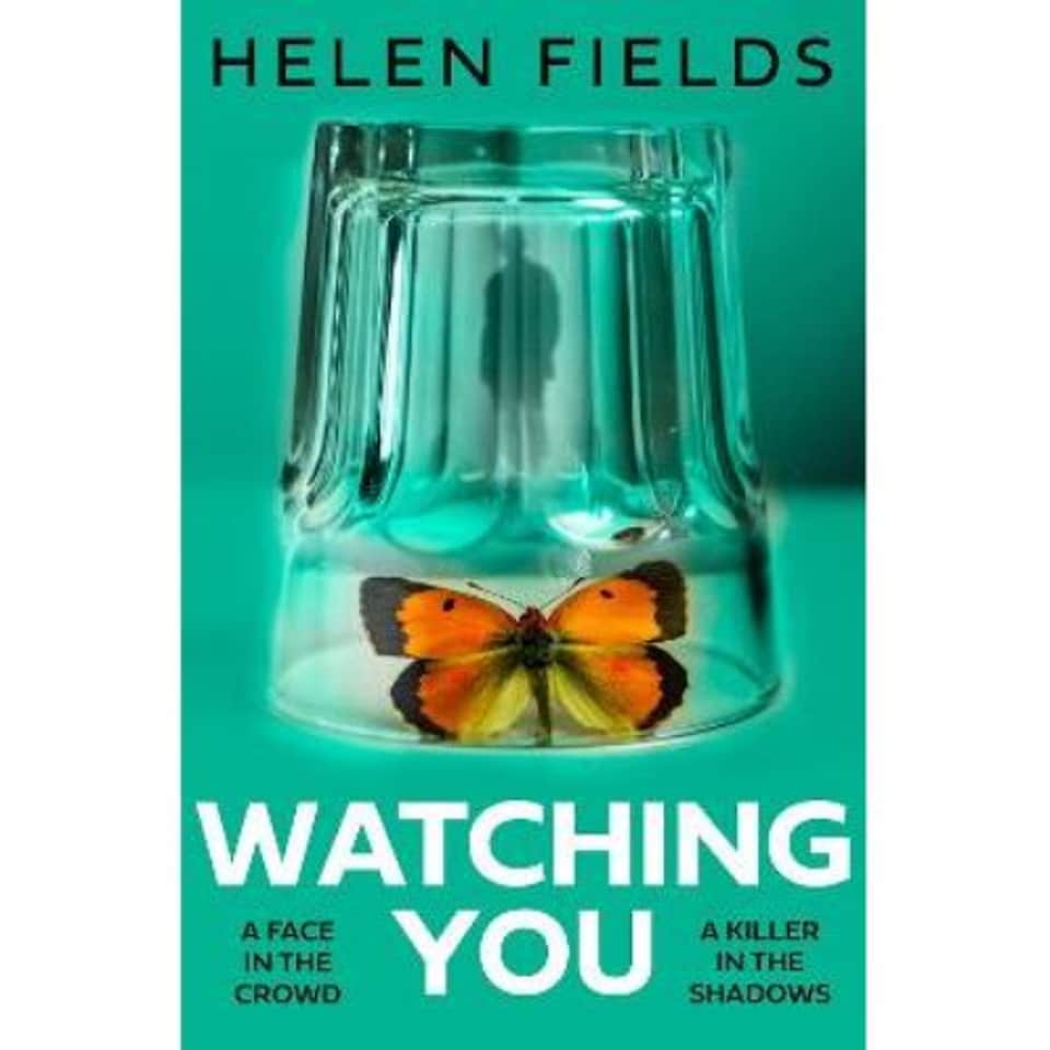 Watching You Helen Fields