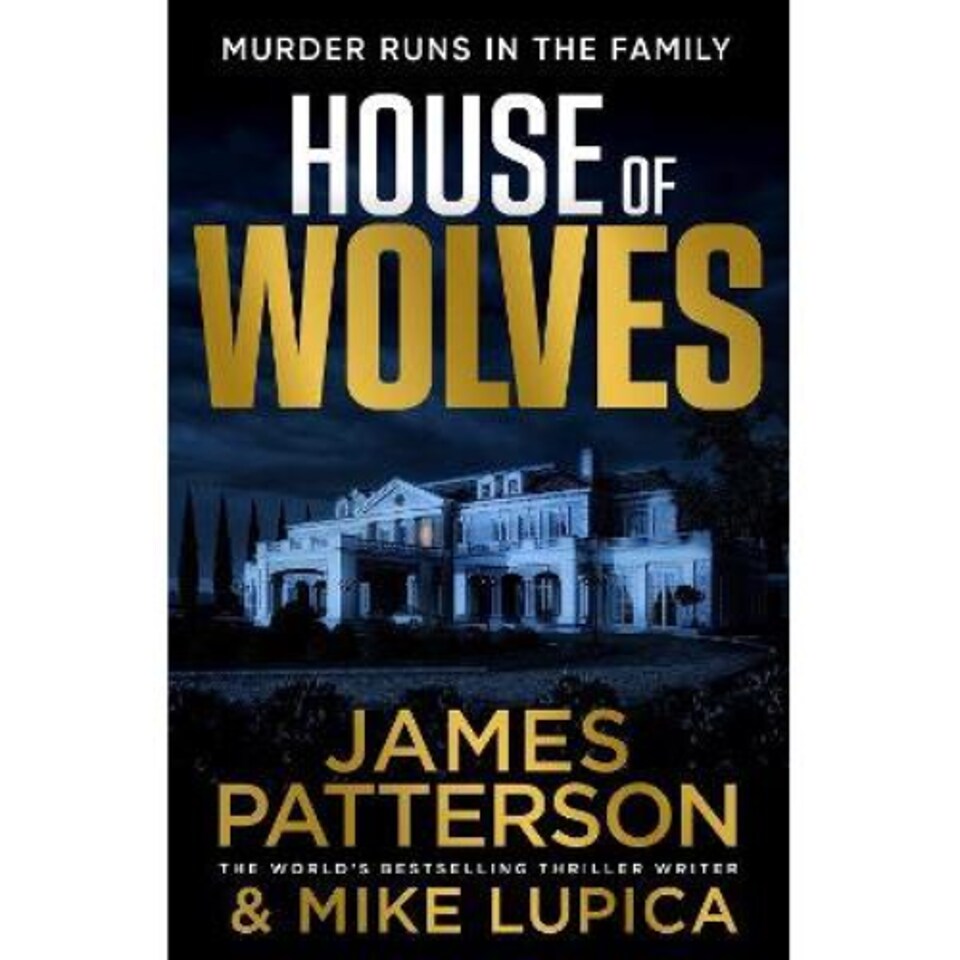 House Of Wolves James Patterson