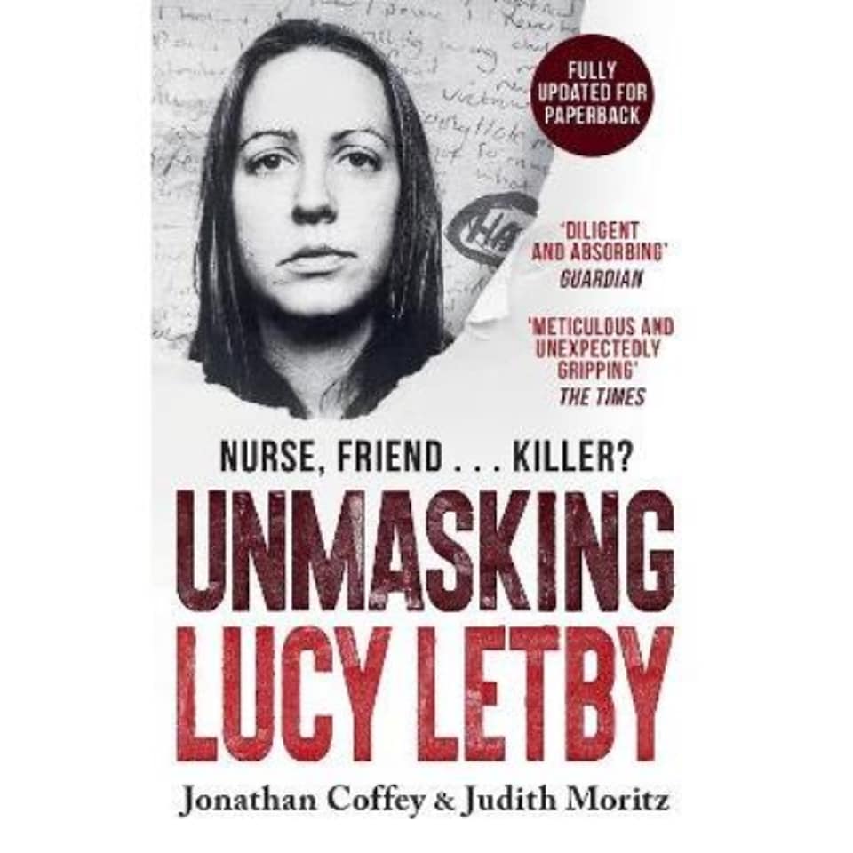 Unmasking Lucy Letby Judith Moritz Jonathan