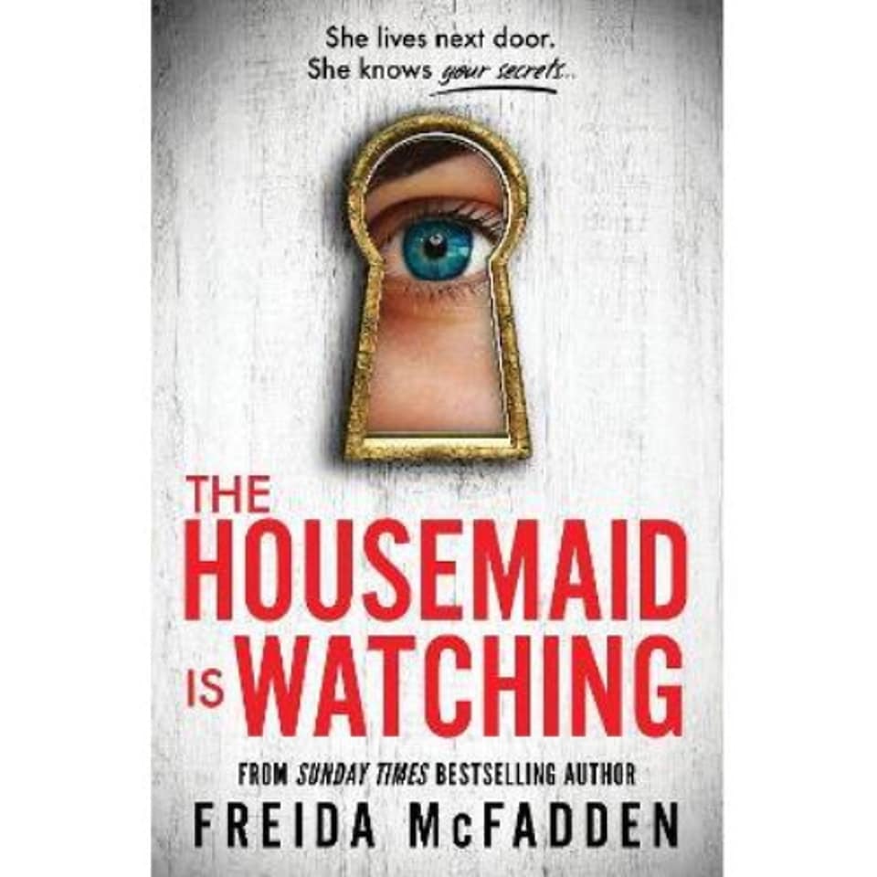 The Housemaid Is Watching Freida McFadden