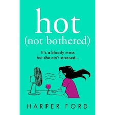 Hot Not Bothered Harper Ford