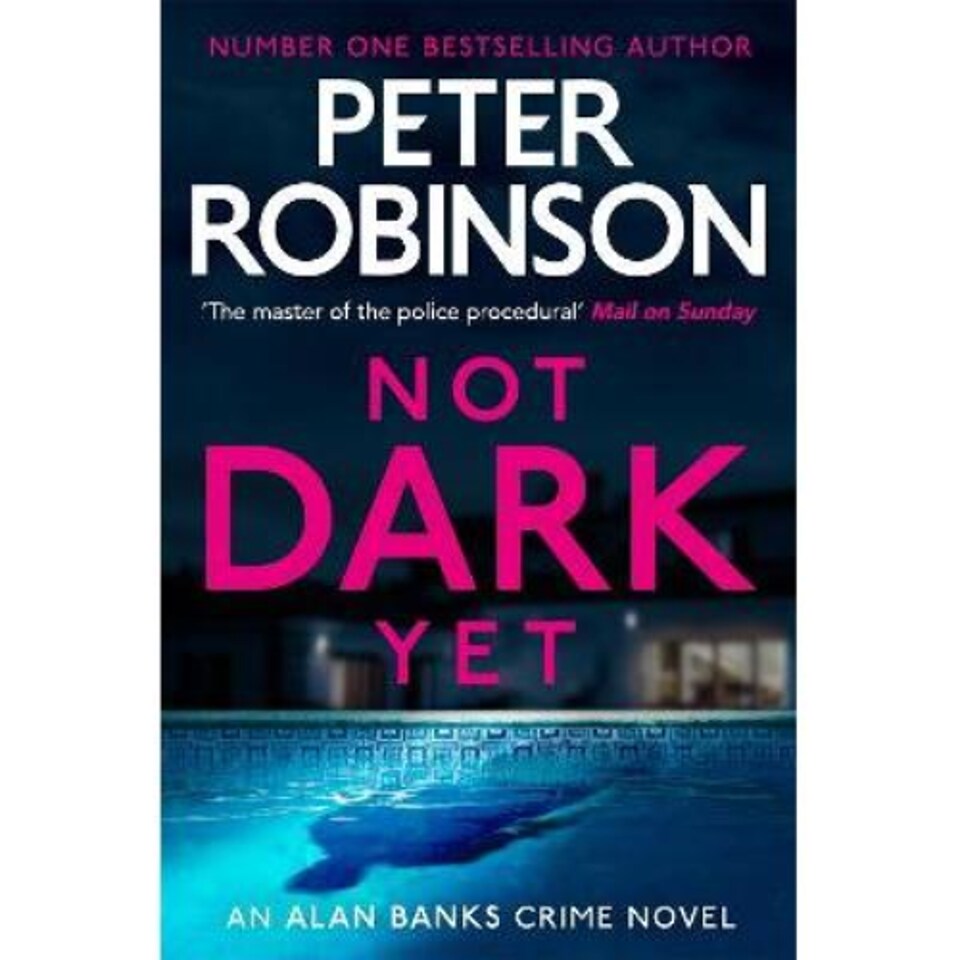 Not Dark Yet Peter Robinson