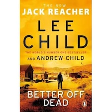 Better Off Dead Lee Child And Andrew Child