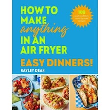 How to Make Anything in an Air Fryer: Easy