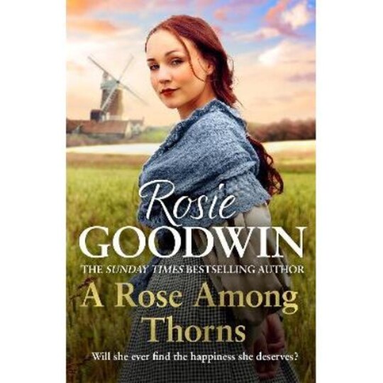 A Rose Among Thorns Rosie Goodwin