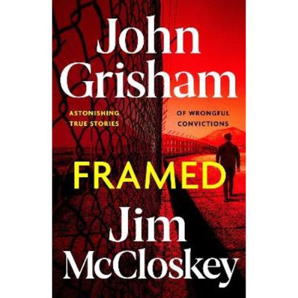 FRAMED John Grisham and Jim McCloskey