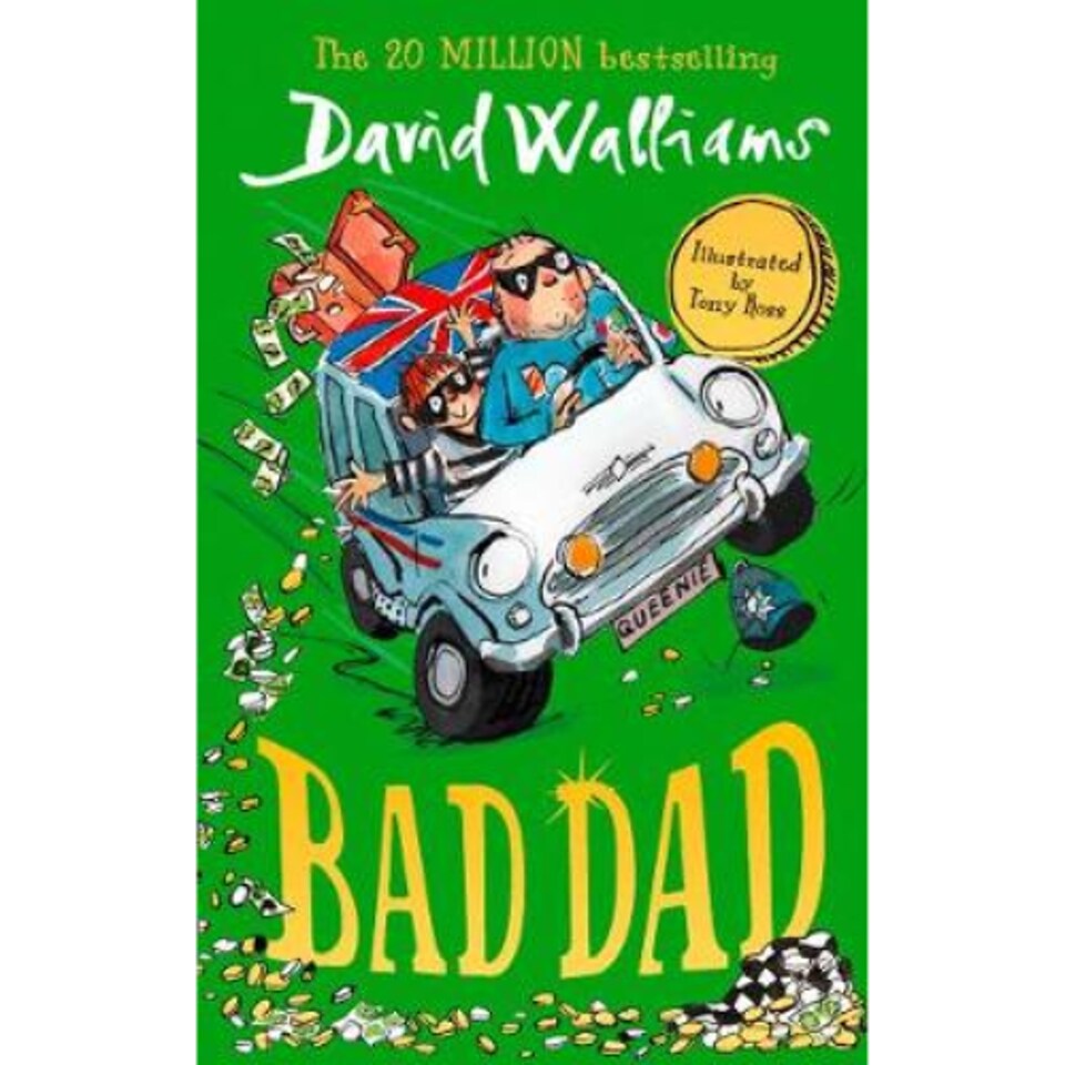 Bad Dad, David Walliams, Illustrated by Tony Ross