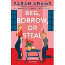 Beg, Borrow, or Steal Sarah Adams