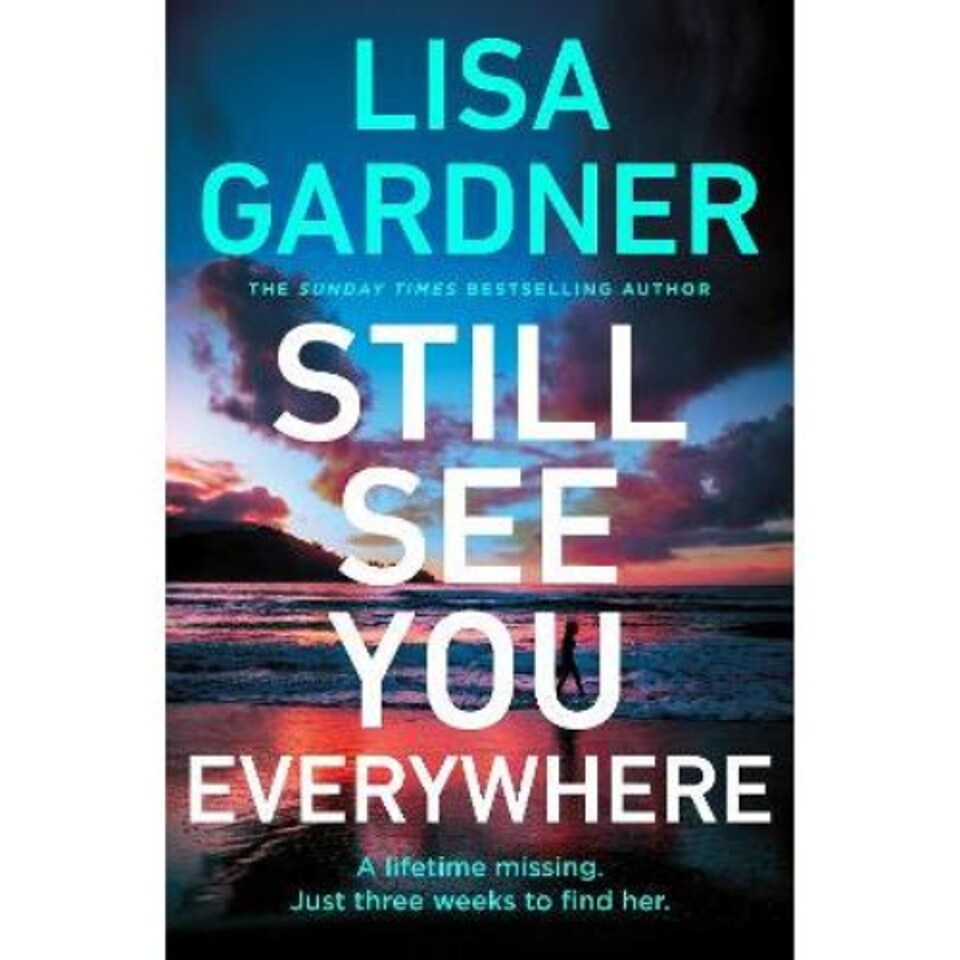 Still See You Everywhere Lisa Gardner