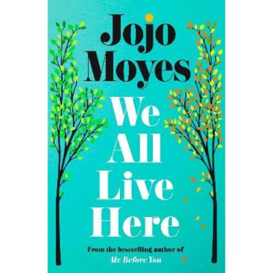 We All Live Here Jojo Moyes