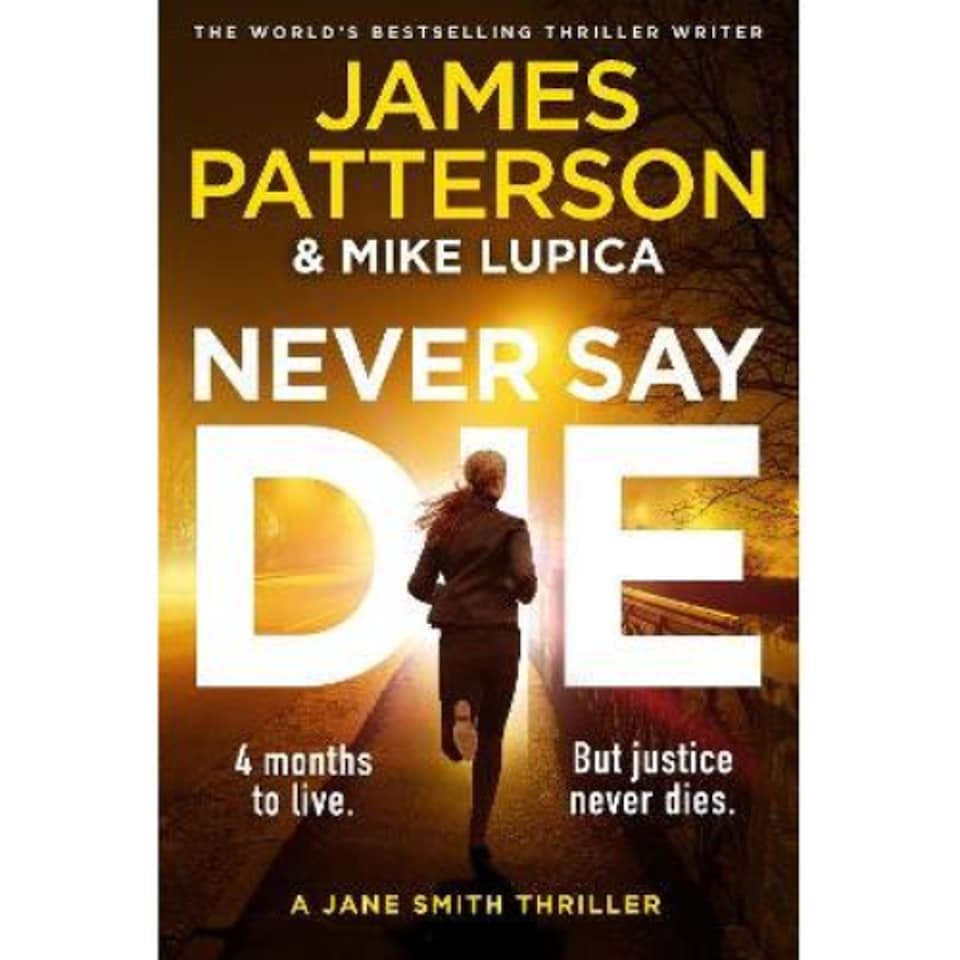 Never Say Die James Patterson
