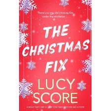 The Christmas Fix Lucy Score