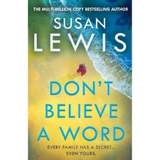 Dont Believe A Word Susan Lewis
