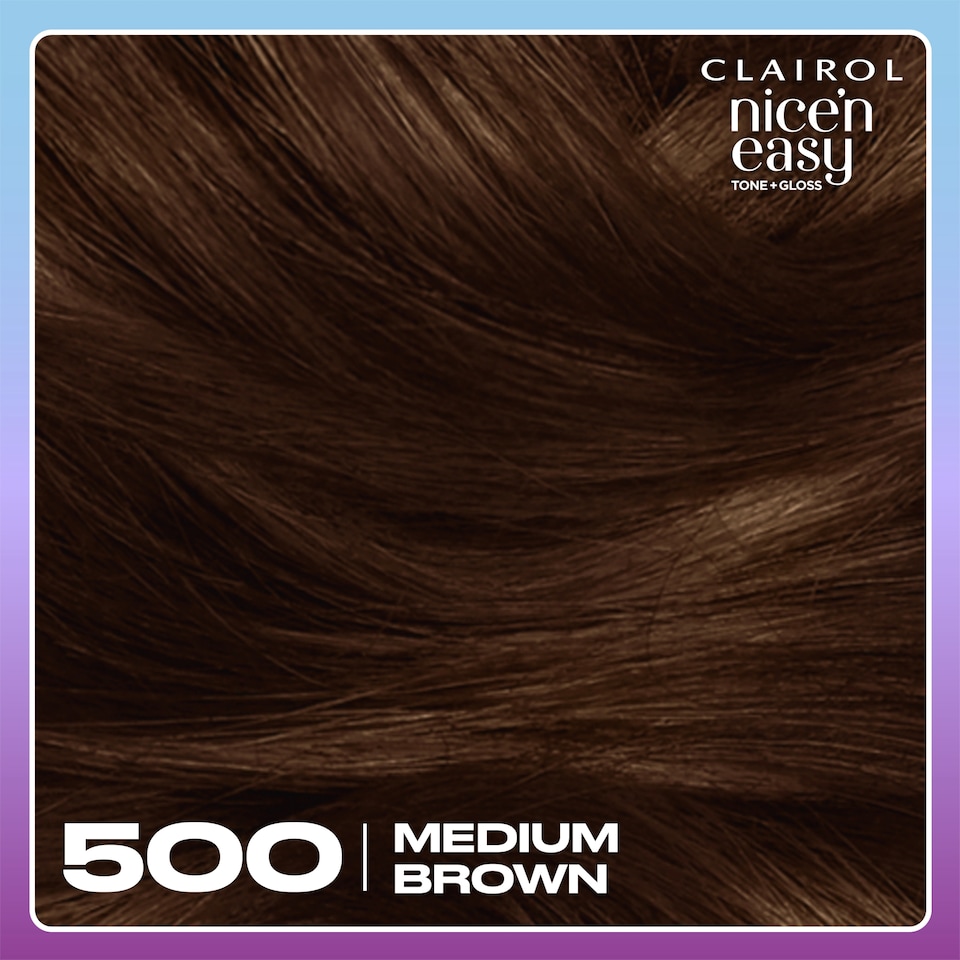 image 1 of CLAIROL NICE'N EASY TONE+GLOSS SEMI PERMANENT HAIR DYE - 500/765 MEDIUM BROWN