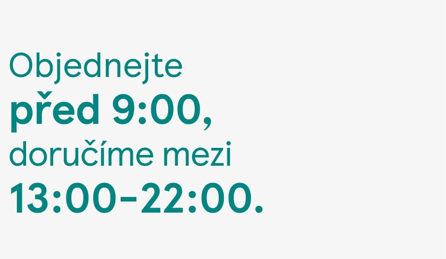 Objednejte si před 9:00...