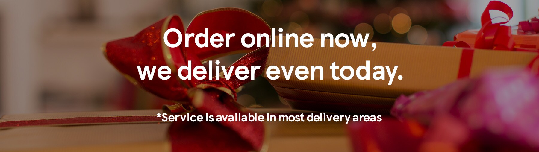 Order online now, we deliver already today.