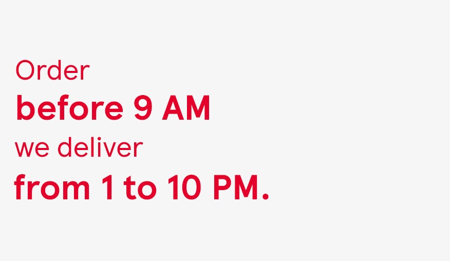 Order before 9 AM...